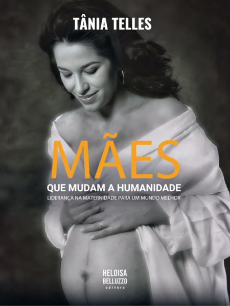 Mães Que Mudam a Humanidade