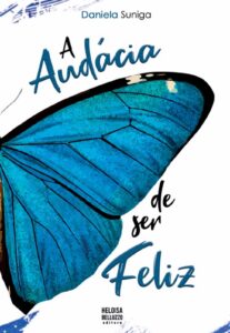 A Audácia de ser Feliz