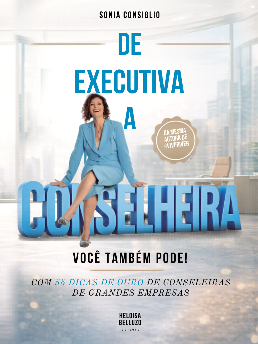 De Executiva a Conselheira: Você Também Pode!